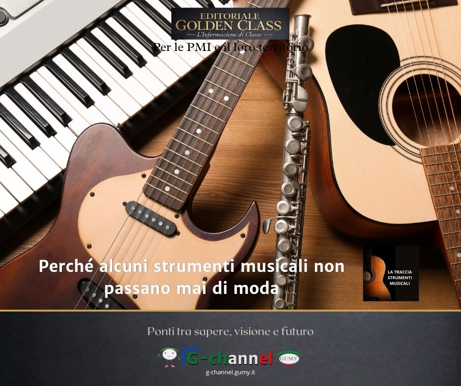 Perché alcuni strumenti musicali non passano mai di moda